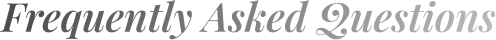 Frequently Asked Questions